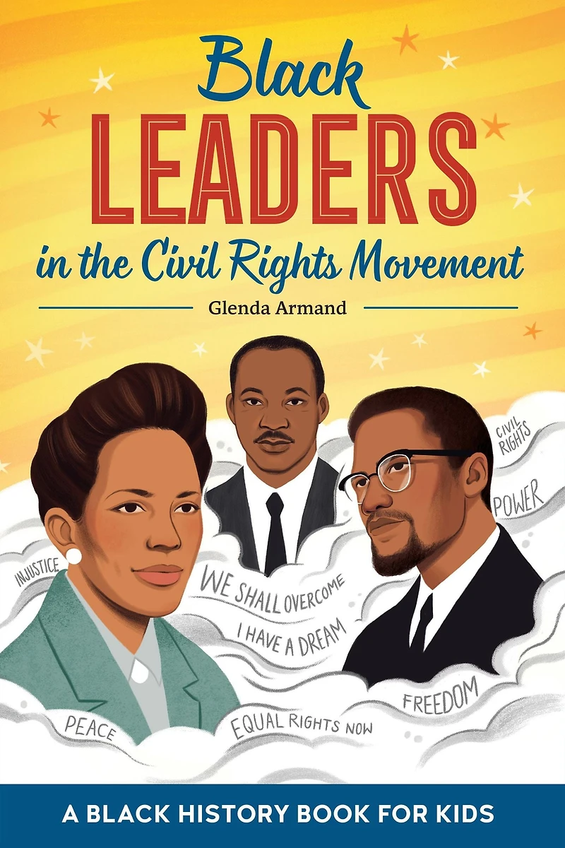 Black Leaders the Civil Rights Movement: A History Book for Kids