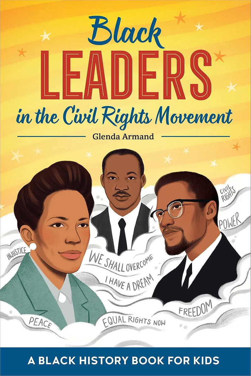 Black Leaders the Civil Rights Movement: A History Book for Kids
