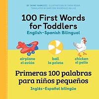 100 First Words for Toddlers: English-Spanish Bilingual: primeras palabras para niños pequeños: Inglés - Español Bilingüe