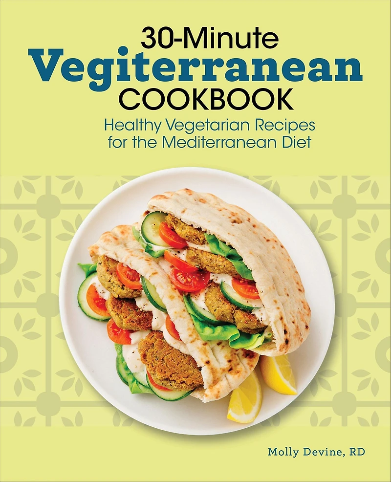30-Minute Vegiterranean Cookbook: Healthy Vegetarian Recipes for the Mediterranean Diet