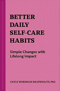 Better Daily Self-Care Habits: Simple Changes with Lifelong Impact