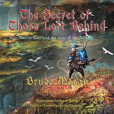 the Secret of Those Left Behind: Dannie Tate and crew Infinity