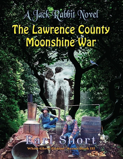The Lawrence County Moonshine War: A Jack Rabbit Novel
