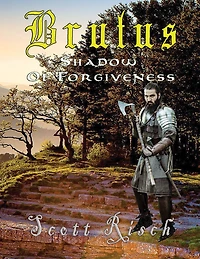 Brutus the Shadow of Forgiveness