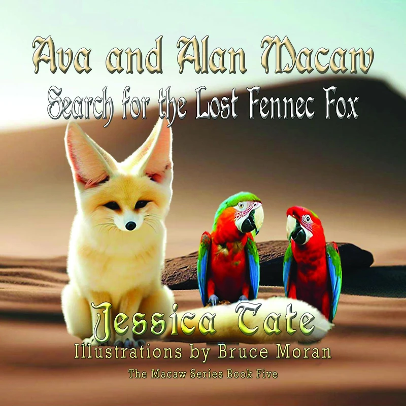 Ava and Alan Macaw Search for the Lost Fennec Fox