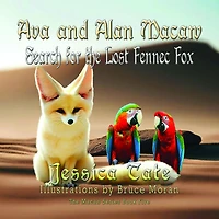 Ava and Alan Macaw Search for the Lost Fennec Fox