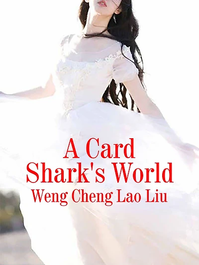 A Card Shark's World: Volume 3