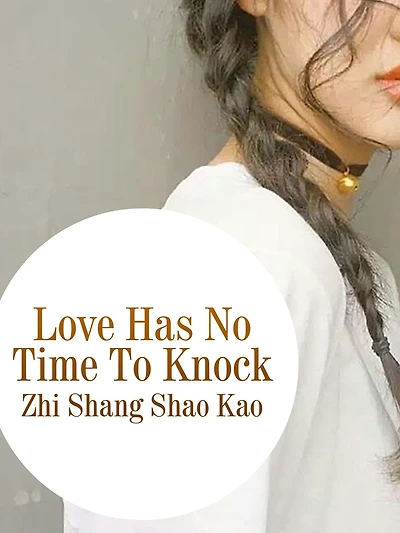 Love Has No Time To Knock: Volume 3
