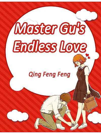 Master Gu's Endless Love: Volume 1