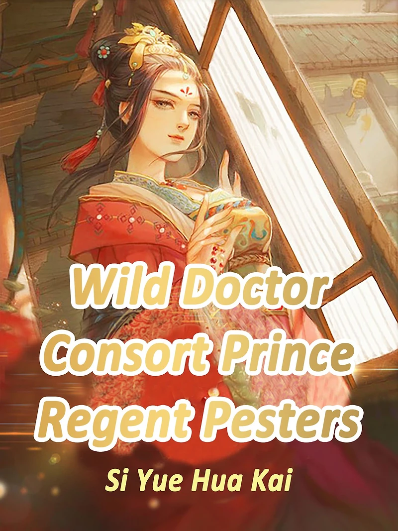 Wild Doctor Consort: Prince Regent Pesters: Volume