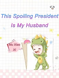 This Spoiling President Is My Husband: Volume