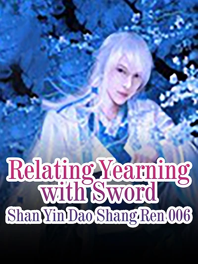 Relating Yearning with Sword: Volume 1