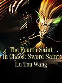 The Fourth Saint in Chaos: Sword Saint: Volume 1