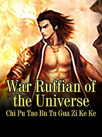 War Ruffian of the Universe: Volume 1