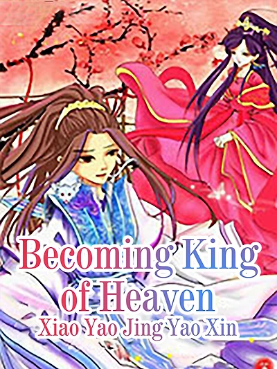 Becoming King of Heaven: Volume 1