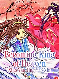 Becoming King of Heaven: Volume 1