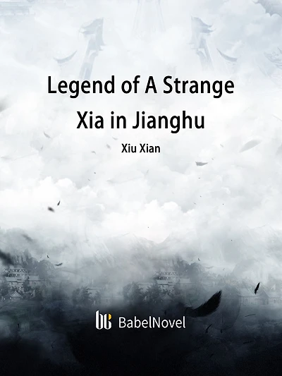 Legend of A Strange Xia in Jianghu: Volume 1