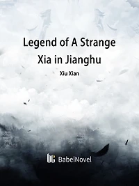 Legend of A Strange Xia in Jianghu: Volume 1