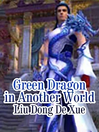 Green Dragon in Another World: Volume
