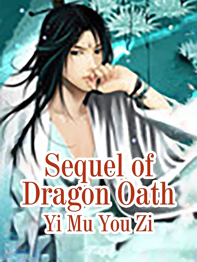 Sequel of Dragon Oath: Volume