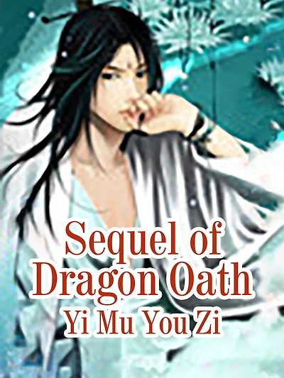 Sequel of Dragon Oath: Volume