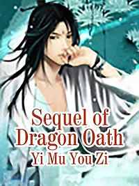 Sequel of Dragon Oath: Volume