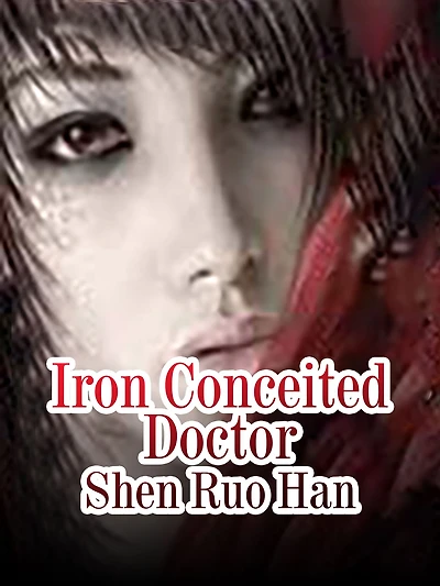 Iron Conceited Doctor: Volume