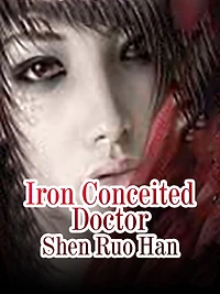 Iron Conceited Doctor: Volume