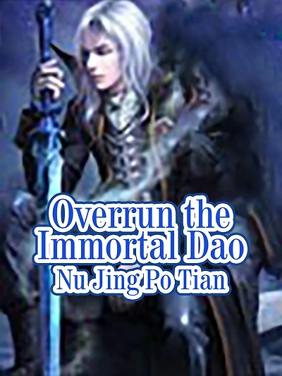Overrun the Immortal Dao: Volume 2