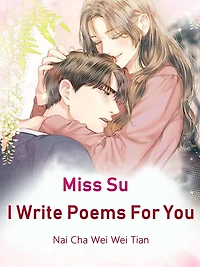 Miss Su, I Write Poems For You: Volume 3