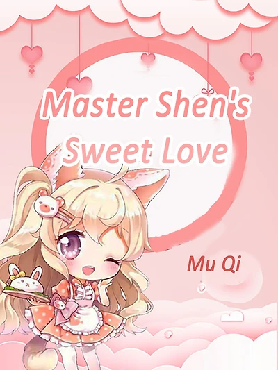 Master Shen's Sweet Love: Volume 3