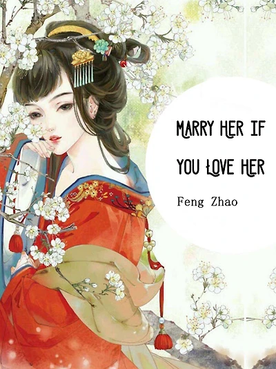 Marry Her if You Love Her: Volume