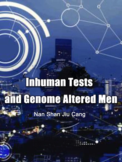 Inhuman Tests and Genome Altered Men: Volume