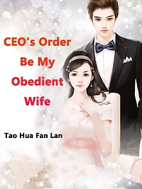 CEO's Order: Be My Obedient Wife: Volume