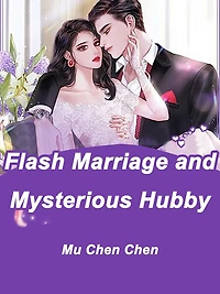 Flash Marriage and Mysterious Hubby: Volume