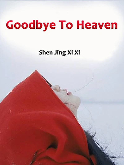 Goodbye To Heaven: Volume 1