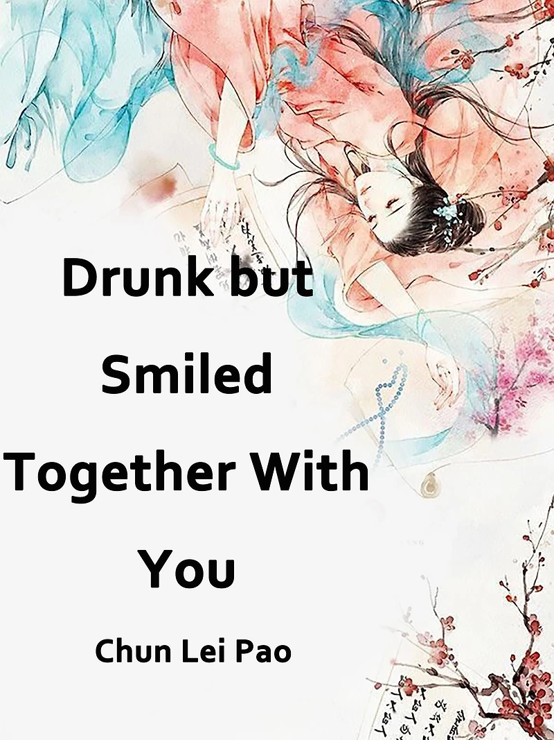 Drunk but Smiled, Together With You: Volume 1