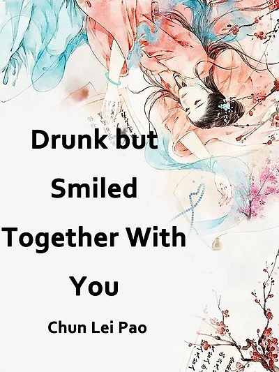 Drunk but Smiled, Together With You: Volume 1