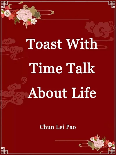 Toast With Time, Talk About Life: Volume 1