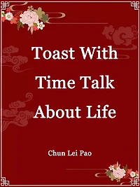 Toast With Time, Talk About Life: Volume 1