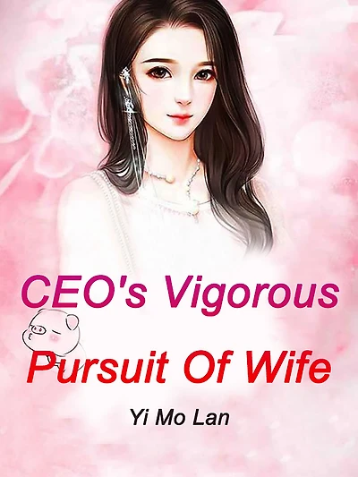 CEO's Vigorous Pursuit Of Wife: Volume
