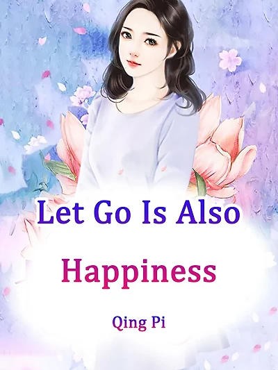 Let Go Is Also Happiness: Volume 1