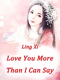 Love You More Than I Can Say: Volume 1