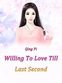 Willing To Love Till Last Second: Volume 1
