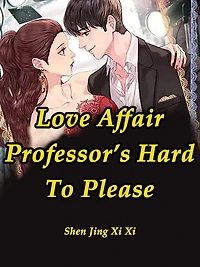 Love Affair: Professor's Hard To Please: Volume