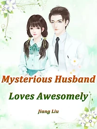 Mysterious Husband Loves Awesomely: Volume 1