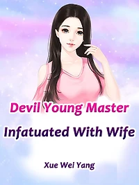 Devil Young Master Infatuated With Wife: Volume