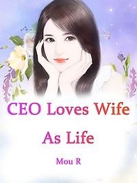 CEO Loves Wife As Life: Volume 1