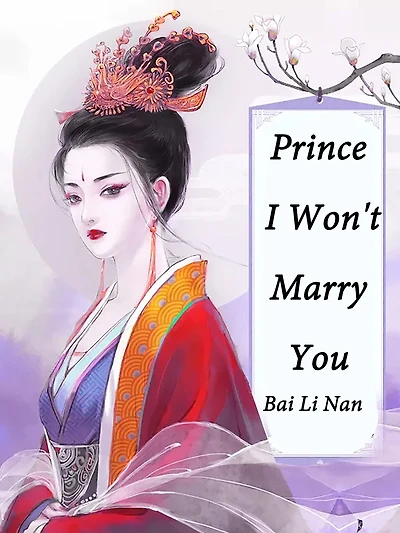 Prince, I Won't Marry You: Volume 1