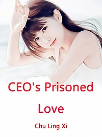 CEO's Prisoned Love: Volume